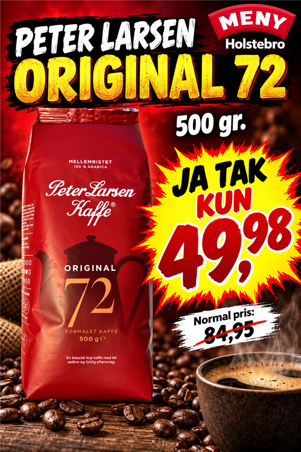 PETER LARSEN ORIGINAL 72 AFHENTNING MANDAG OG TIRSDAG KL 8-18 PÅ TORVET OVERFOR BRØDAFDELINGEN